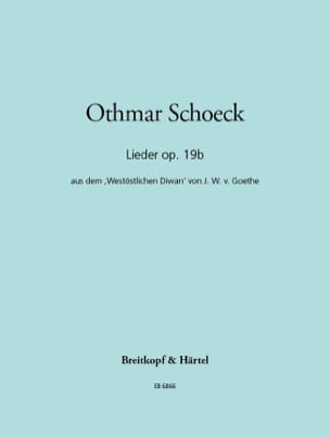 Lieder Op. 19b Othmar Schoeck Partition Mélodies