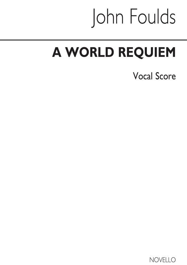 The World Requiem Op. 60 John Foulds Partition Chœur