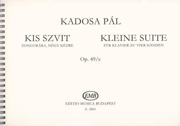 Kis Szvit Op. 49c. 4 Mains Kadosa Partition Piano