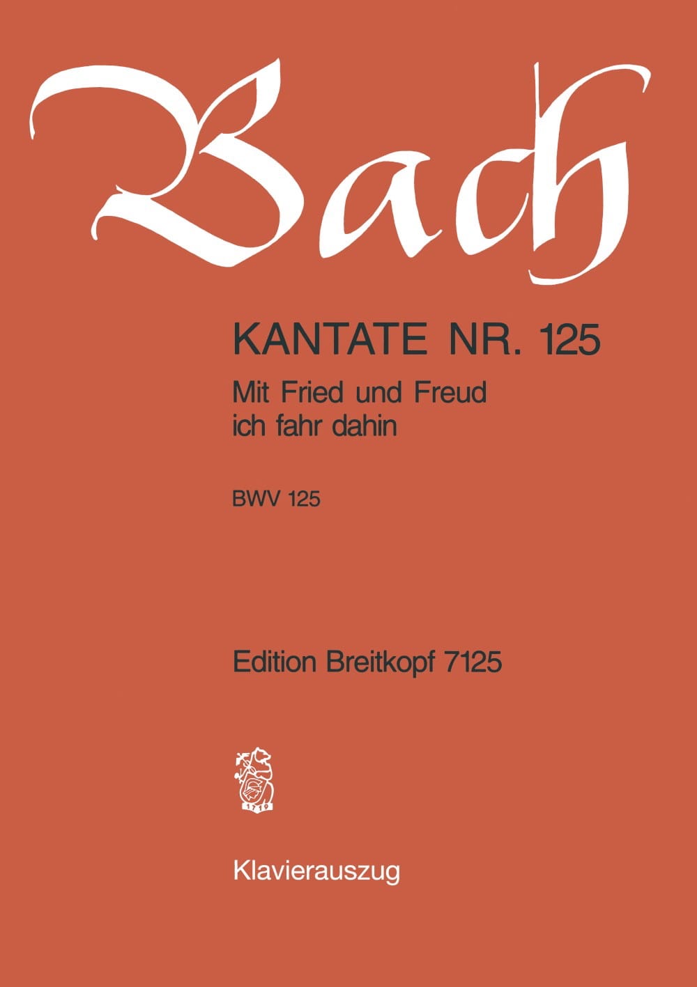 Cantate 125 Mit Fried Und Fahr Dahin BACH Partition Chœur