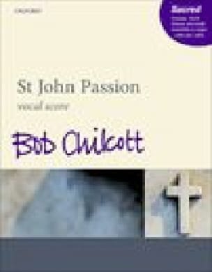 Saint John Passion Bob Chilcott Partition Chœur