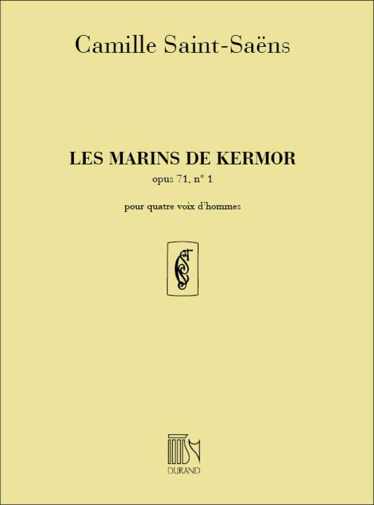 Les Marins de Kermor Opus 71, N°1 SAINT-SAËNS Partition Chœur