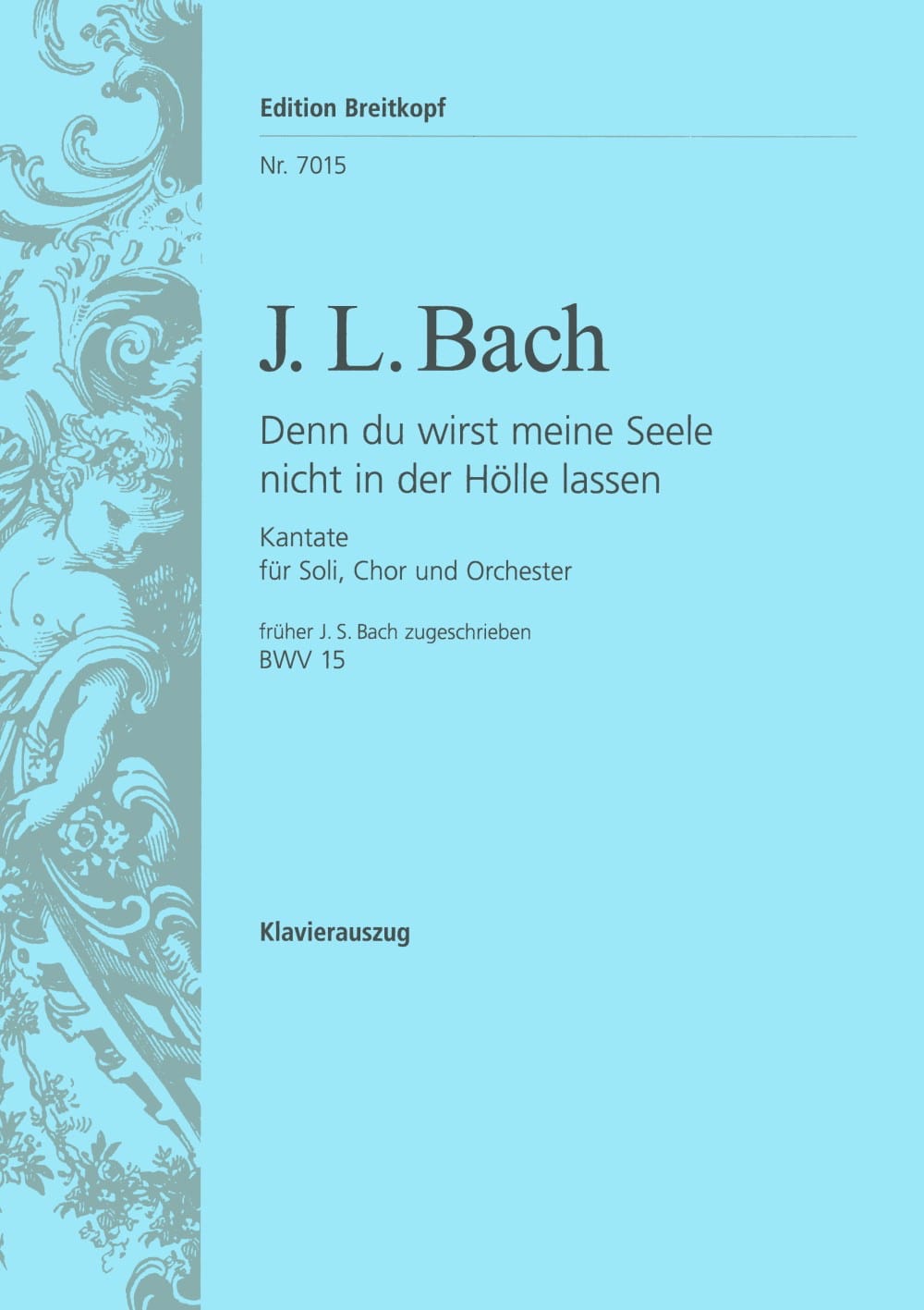 Cantate 15 Denn Du Wirst Meine Seele Nicht In Der Holle Lassen - BACH