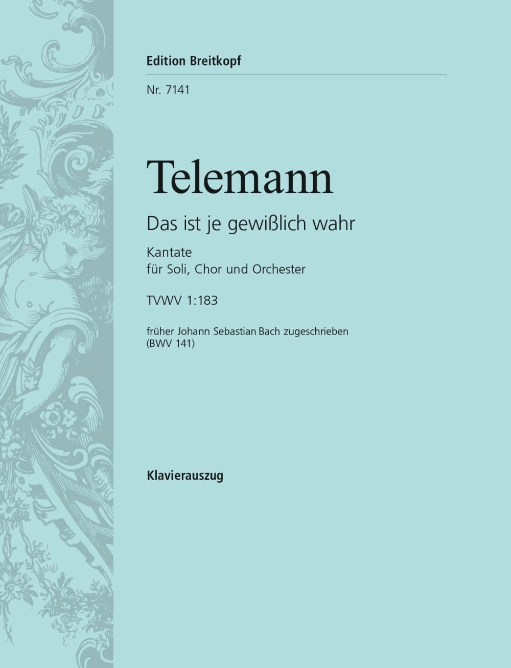 Das Ist je Gewisslich Wahr BWV 141 TELEMANN Partition Chœur