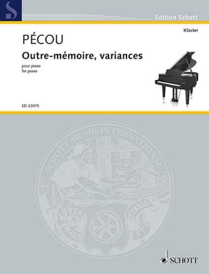 Outre-Mémoire, Variances Thierry Pécou Partition Piano