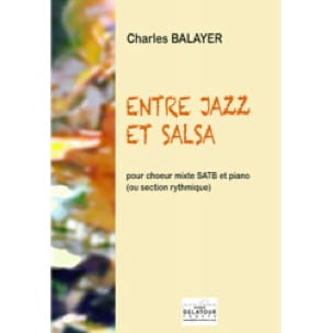 Entre Jazz et Salsa Charles Balayer Partition Chœur