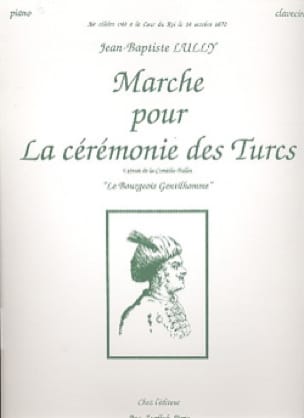 Marche Pour la Cérémonie des Turcs. LULLY Partition Piano