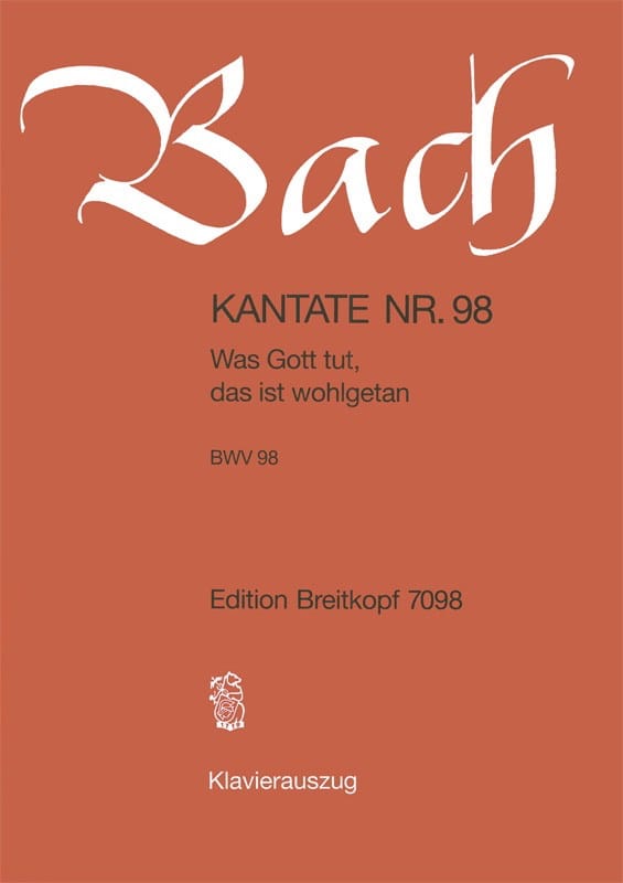 Cantate 98 Was Gott Tut, Das Is Wohlgetan BACH Partition Chœur