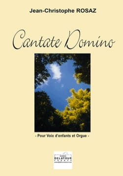 Cantate Domino Jean-Christophe Rosaz Partition Chœur