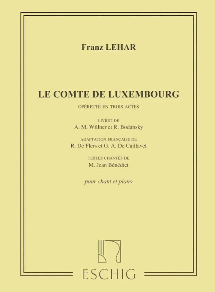 Le Comte de Luxembourg LEHAR Partition Opéras