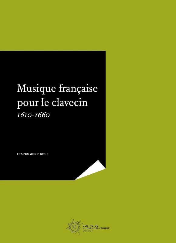 Musique Française pour le clavecin 1610-1660 Partition Clavecin