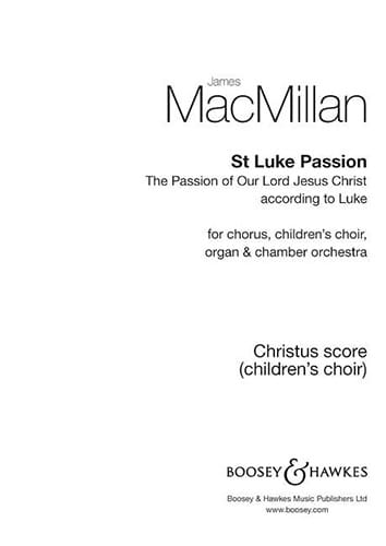 St Luke Passion. Partie du Choeur d'enfants - James MacMillan