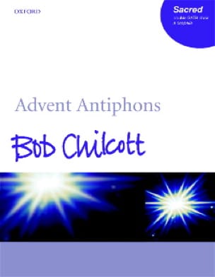 Advent Antiphons Bob Chilcott Partition Chœur