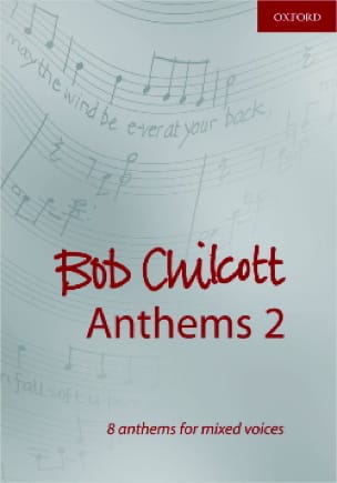 Anthems Volume 2 Bob Chilcott Partition Chœur