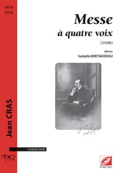 Messe à 4 voix. Choeur seul Jean Cras Partition Chœur