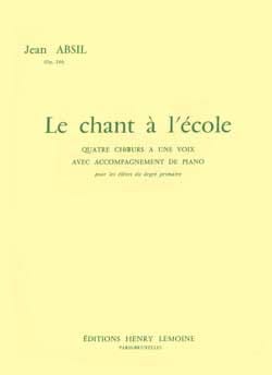 Le Chant à l' école Opus 144 Jean Absil Partition Chœur