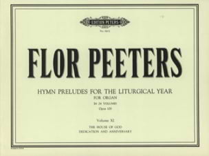 Hymn Preludes for the Liturgical Year Op. 100 Volume 11 - Flor Peeters