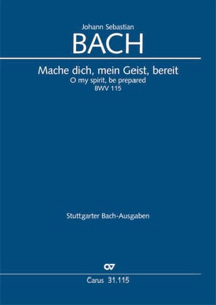 Cantate 115 Mache dich, mein Geist, bereit BACH Partition Chœur